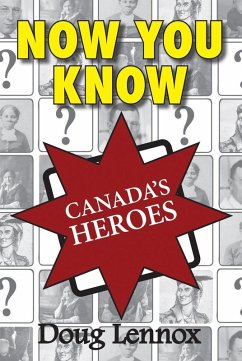 Now You Know Canada's Heroes (eBook, ePUB) - Lennox, Doug