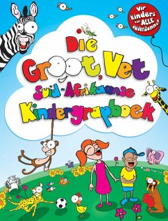 Die Groot, Vet Suid-Afrikaanse Kindergrapboek (eBook, ePUB)