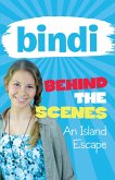 Bindi Behind the Scenes 2: An Island Escape (eBook, ePUB)