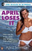 April Loses It: 30 Kilos in 30 Weeks (eBook, ePUB)