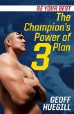 Be Your Best The Champion's Power of 3 Plan (eBook, ePUB) Be Your Best The Champion's Power of 3 Plan (eBook, ePUB)