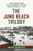 The Juno Beach Trilogy (eBook, ePUB) The Juno Beach Trilogy (eBook, ePUB)