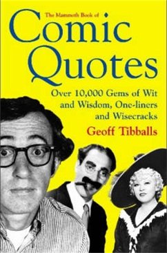 The Mammoth Book of Comic Quotes (eBook, ePUB) - Tibballs, Geoff