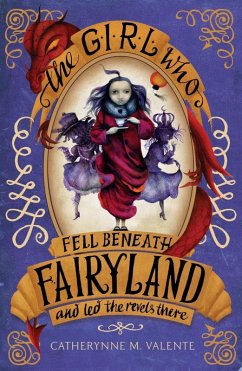 Cover The Girl Who Fell Beneath Fairyland and Led the Revels There (eBook, ePUB)