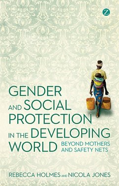 Gender and Social Protection in the Developing World (eBook, ePUB) - Holmes, Rebecca; Jones, Nicola