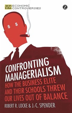 Confronting Managerialism (eBook, PDF) - Locke, Robert R.; Spender, J. -C.