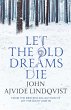 Let the Old Dreams Die (eBook, ePUB) - Bild 1