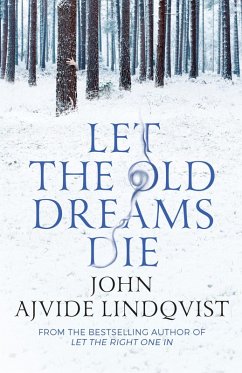 Let the Old Dreams Die (eBook, ePUB) - Ajvide Lindqvist, John