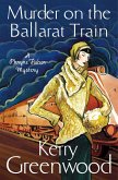 Murder on the Ballarat Train: Miss Phryne Fisher Investigates (eBook, ePUB)