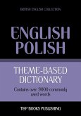 Theme-based dictionary British English-Polish - 9000 words (eBook, ePUB)