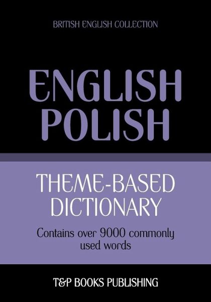 Theme-based dictionary British English-Polish - 9000 words (eBook, ePUB)