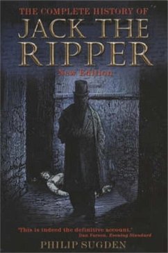 The Complete History of Jack the Ripper (eBook, ePUB) - Sugden, Philip