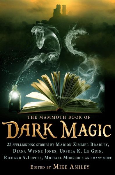 The Mammoth Book of Dark Magic (eBook, ePUB) The Mammoth Book of Dark Magic (eBook, ePUB)