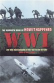 The Mammoth Book of How it Happened: World War I (eBook, ePUB)