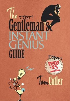 The Gentleman's Instant Genius Guide (eBook, ePUB) - Cutler, Tom