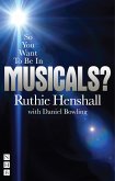 So You Want To Be In Musicals? (eBook, ePUB)