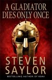 A Gladiator Dies Only Once (eBook, ePUB)