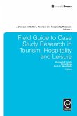 Field Guide to Case Study Research in Tourism, Hospitality and Leisure (eBook, ePUB)