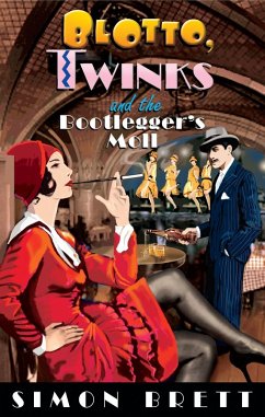 Blotto, Twinks and the Bootlegger's Moll (eBook, ePUB) - Brett, Simon