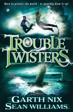 Troubletwisters (Troubletwisters) (eBook, ePUB) - Williams, Sean; Nix, Garth