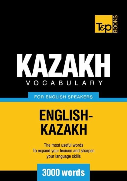 Kazakh vocabulary for English speakers - 3000 words (eBook, ePUB) Kazakh vocabulary for English speakers - 3000 words (eBook, ePUB)