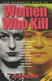 The Mammoth Book of Women Who Kill (eBook, ePUB) The Mammoth Book of Women Who Kill (eBook, ePUB)