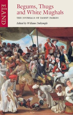 Begums, Thugs & White Mughals (eBook, ePUB) - Parkes, Fanny