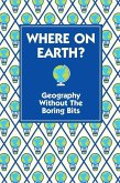 Where On Earth? (eBook, ePUB)