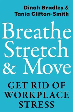 Breathe, Stretch & Move (eBook, ePUB) - Bradley, Dinah; Clifton-Smith, Tania