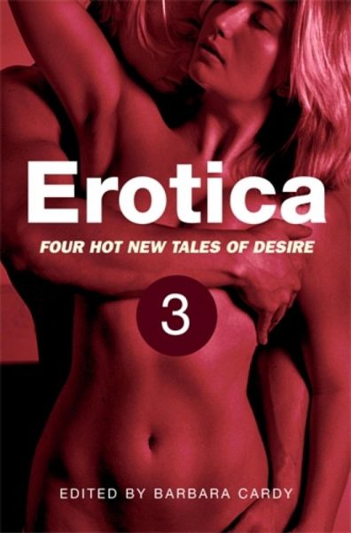 Erotica, Volume 3 (eBook, ePUB) Erotica, Volume 3 (eBook, ePUB)