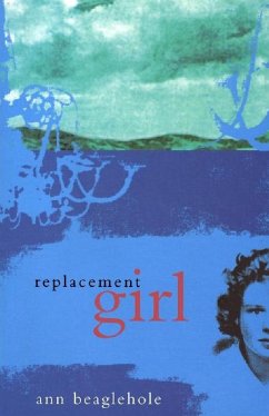 Replacement Girl (eBook, ePUB) - Beaglehole, Ann