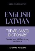 Theme-based dictionary British English-Latvian - 9000 words (eBook, ePUB)