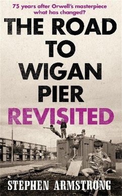 The Road to Wigan Pier Revisited (eBook, ePUB) - Armstrong, Stephen