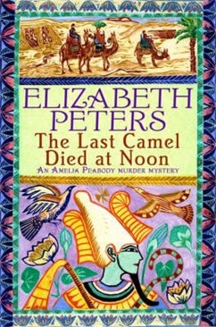 The Last Camel Died at Noon (eBook, ePUB) - Peters, Elizabeth