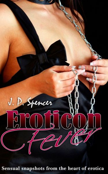 Eroticon Fever (Forbidden Writings from the Classic Texts, #7) (eBook, ePUB) Eroticon Fever (Forbidden Writings from the Classic Texts, #7) (eBook, ePUB)