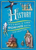 History without the Boring Bits (eBook, ePUB)