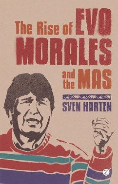 The Rise of Evo Morales and the MAS (eBook, ePUB) - Harten, Sven