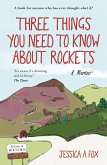Three Things You Need to Know About Rockets (eBook, ePUB)