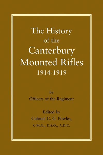 History of the Canterbury Mounted Rifles 1914-1919 (eBook, PDF) History of the Canterbury Mounted Rifles 1914-1919 (eBook, PDF)