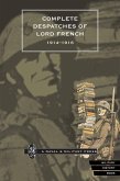 Complete Despatches of Lord French 1914-1916 (eBook, PDF)