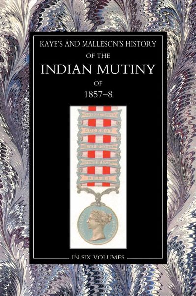 History of the Indian Mutiny of 1857-58 (eBook, PDF) History of the Indian Mutiny of 1857-58 (eBook, PDF)