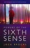 Powers of the Sixth Sense (eBook, ePUB) Powers of the Sixth Sense (eBook, ePUB)