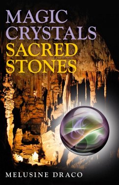 Magic Crystals, Sacred Stones (eBook, ePUB) - Draco, Melusine