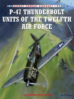 P-47 Thunderbolt Units of the Twelfth Air Force (eBook, ePUB) - Bernstein, Jonathan