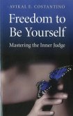 Freedom to Be Yourself (eBook, ePUB)