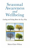 Seasonal Awareness and Wellbeing (eBook, ePUB) Seasonal Awareness and Wellbeing (eBook, ePUB)