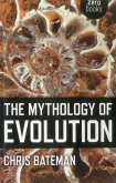 Mythology of Evolution (eBook, ePUB) Mythology of Evolution (eBook, ePUB)