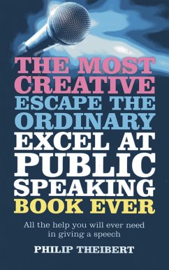 Cover Most Creative, Escape the Ordinary, Excel at Public Speaking Book Ever (eBook, ePUB)