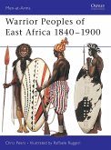 Warrior Peoples of East Africa 1840-1900 (eBook, PDF)