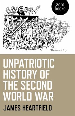 Unpatriotic History of the Second World War (eBook, ePUB) - Hartfield, James